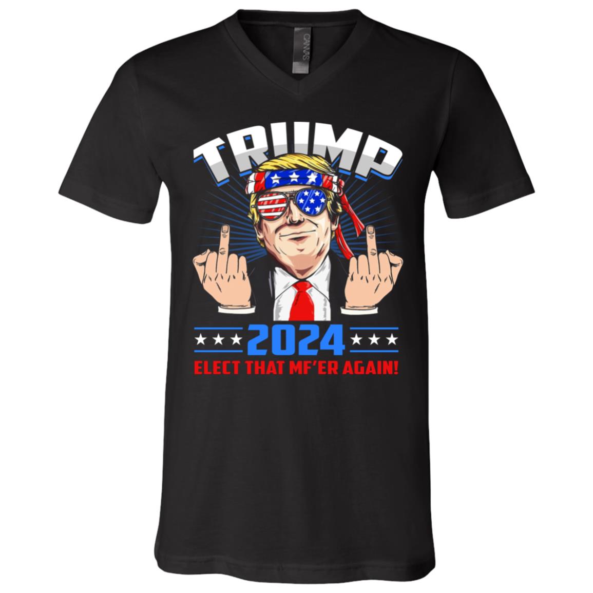 Trump 2024 He'll Back - Re Elect MFER Again T-shirt - V-neck - Pro Trump Shirt, Black, V-Neck T-Shirt
