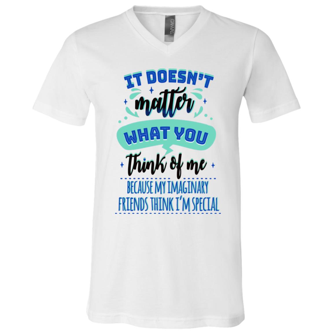 It Doesn't Matter What You Think, White, V-Neck T-Shirt