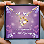 To Mom You Are The Only Person Who Carries Me For 9 Months Forever Love Pendant Necklace