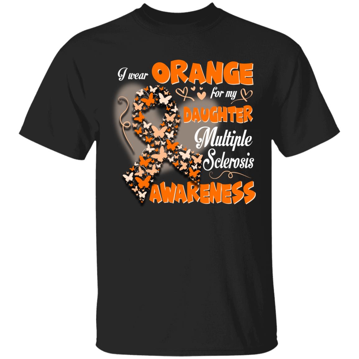 I Wear Orange for My Daughter Multiple Sclerosis T-Shirt - Multiple Sclerosis Awareness Month Shirt, Black, Unisex T-Shirt