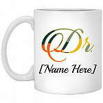Personalized Dr Name Ceramic, White, 11 oz. White Mug