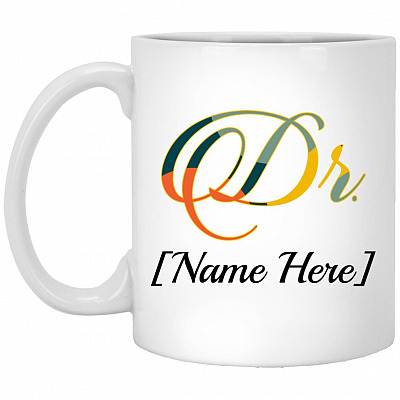 Personalized Dr Name Ceramic, White, 11 oz. White Mug