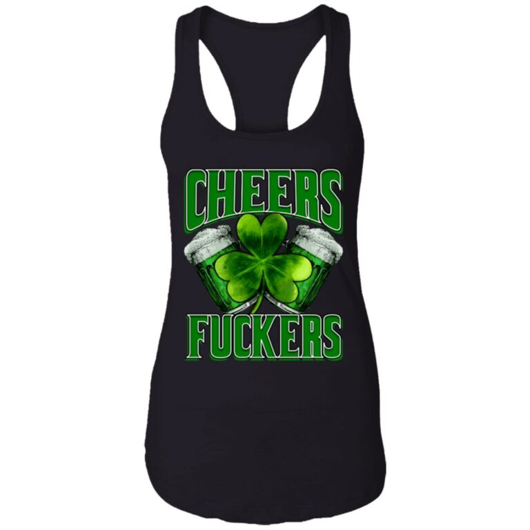 Irish Cheers Fuckers St Paddy's Day Tank Top Tee - St Patrick's Day Drinking Team Ladies Racerback Tank, Black, Ladies Racerback Tank
