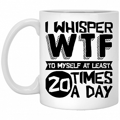 Whisper WTF, White, 11 oz. White Mug