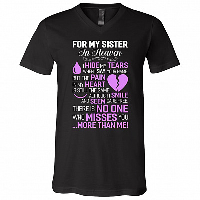 For My Sister In Heaven I Hide My Tear In Loving Memory T-shirt - V-neck - Memorial Shirt For Loss Of Sister, Black, V-Neck T-Shirt