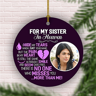 Personalized Custom Photo For My Sister In Heaven I Hide My Tear Circle Ornament - Gift For Loss Of Sister