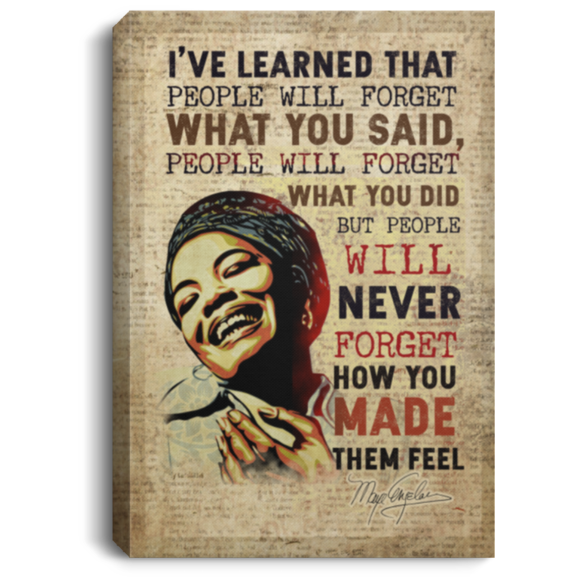 I've Learn that People Will Forget What You Said Gallery Framed Canvas Prints-Poster - Home Decor Wall Art, White, 0.75'' Framed Canvas I've Learn that People Will Forget What You Said Gallery Framed Canvas Prints-Poster - Home Decor Wall Art, White, 0.75'' Framed Canvas