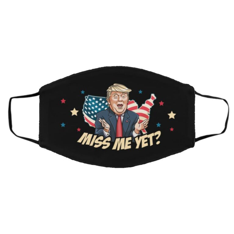 Miss Me Yet Funny Trump Mask, Black, Cloth Face Cover – Medium/Large