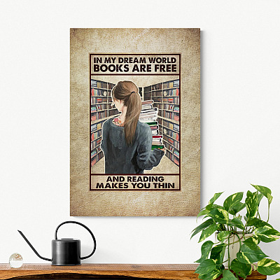 Alternative view of In My Dream World Books Are Free And Reading Makes You Thin Framed Canvas - Unframed Poster