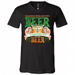 I'm Gonna Need Another Beer, Black, V-Neck T-Shirt
