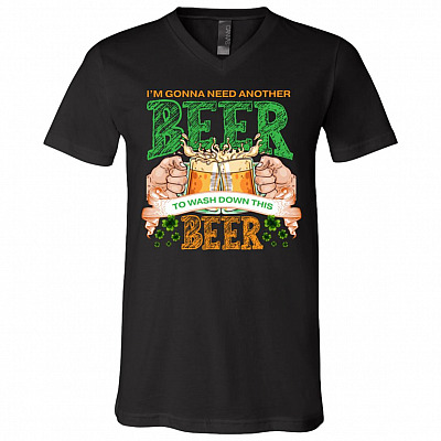 I'm Gonna Need Another Beer, Black, V-Neck T-Shirt