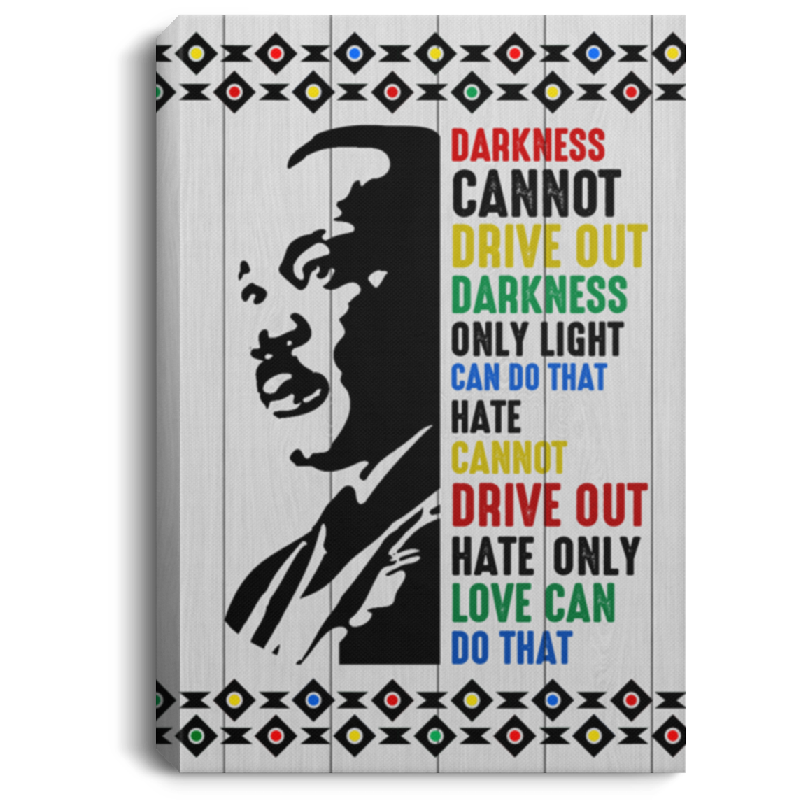 Dr Martin Luther King Darkness Cannot Drive Out Darkness - Powerful Leader Framed Canvas Prints - Unframed Poster, White, 0.75'' Framed Canvas Dr Martin Luther King Darkness Cannot Drive Out Darkness - Powerful Leader Framed Canvas Prints - Unframed Poster, White, 0.75'' Framed Canvas