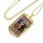 Our Flag Does Not Fly Because the Wind Moves It - Veteran Day Gifts Military Dog Tag Pendant Necklace - Dog Tag (Gold Plated)