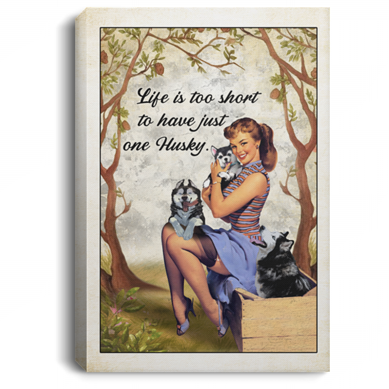Life Is Too Short To Have Just One Husky Gallery Wrapped Framed Canvas Prints-Poster-Home Decor Wall Art, White, 0.75'' Framed Canvas