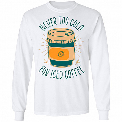 Never Too Cold For Iced, White, Long Sleeve