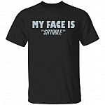 My Face Is Sittable Funny, Black, Unisex T-Shirt