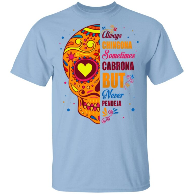Always Chingona, Light Blue, Unisex T-Shirt