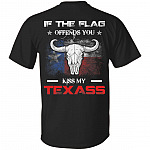 If The Flag Offends You Kiss My Texass Print On Back T-Shirt Only - Funny Texas Longhorn Flag Shirt, Black, Unisex T-Shirt