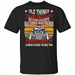 Old Things Are Still The Best, Black, Unisex T-Shirt