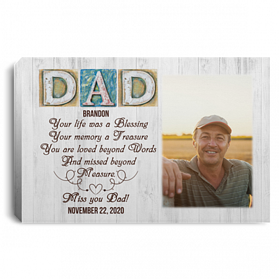 Personalized Custom Photo Memorial Dad Your Life Was A Blessing Framed Canvas - Loss Of Dad Unframed Poster, White, 0.75'' Framed Canvas