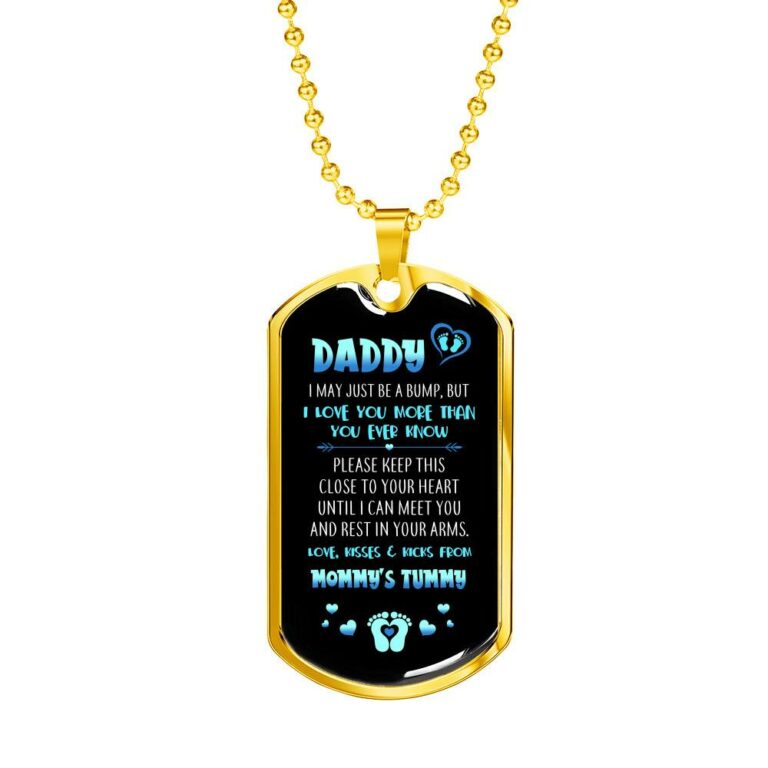 Daddy I May Just Be A Bump But I Love You More Than You Ever Know Love From Mommy's Tummy Dog Tag Necklace - Dog Tag (Gold Plated)