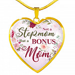 Not A Stepmom But A Bonus Mom Heart Pendant Necklace - Mother's Day Gifts For The Bonus Mom - Heart Luxury Necklace (Gold Plated)
