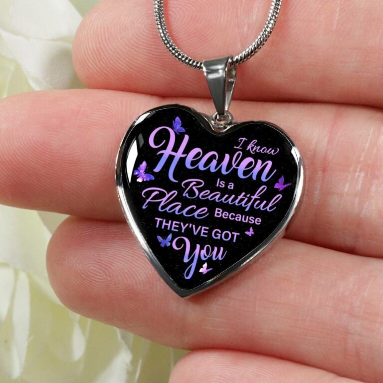 I Know Heaven Is A Beautiful Place Because They've Got You Memorial Butterflies Quote Heart Pendant Necklace - Heart Luxury Necklace (Silver)