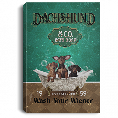 Dachshund And Co Bath Soap Established 1959 Framed Canvas Prints - Wash Your Wiener Unframed Poster, White, 0.75'' Framed Canvas