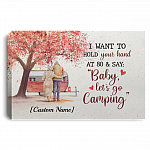 Personalized I Want To Hold Your Hand At 80 and Say Baby Let's Go Camping Framed Canvas - Unframed Poster, White, 0.75'' Framed Canvas