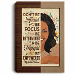 Michelle Obama Don't Be Afraid Be Focused Be Empowered Framed Canvas Prints - First Lady Feminist Motivation Unframed Poster, White, 0.75'' Framed Canvas Michelle Obama Don't Be Afraid Be Focused Be Empowered Framed Canvas Prints - First Lady Feminist Motivation Unframed Poster, White, 0.75'' Framed Canvas