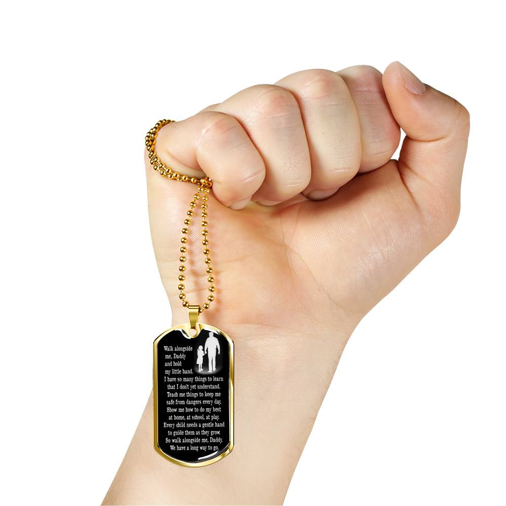 Walk Alongside Me Daddy And Hold My Little Hand Dog Tag Pendant Necklace - Dog Tag (Gold Plated)