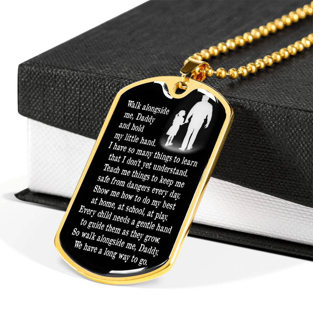 Walk Alongside Me Daddy And Hold My Little Hand Dog Tag Pendant Necklace - Dog Tag (Gold Plated)