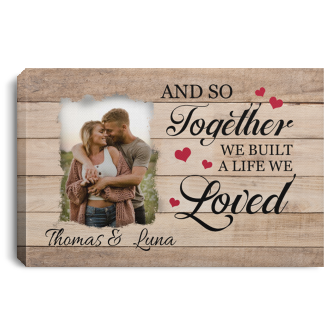 Personalized Photo and So Together We Built a Life We Loved Couple Wrapped Framed Canvas Prints - Unframed Poster, White, 0.75'' Framed Canvas Personalized Photo and So Together We Built a Life We Loved Couple Wrapped Framed Canvas Prints - Unframed Poster, White, 0.75'' Framed Canvas