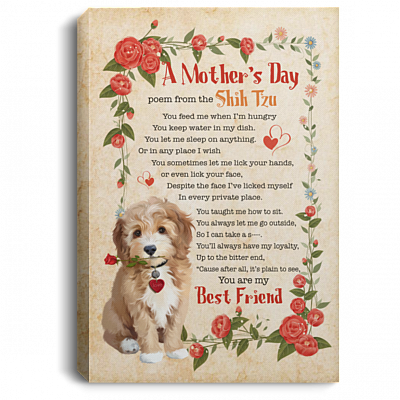 Mother's Day Poem From Shih Tzu Framed Canvas - Unframed Poster - Shih Tzu Mom Home Decor, White, 0.75'' Framed Canvas