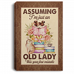 Assuming I'm Just An Old Lady Was Your First Mistake Girl Reading Book Framed Canvas Prints - Unframed Poster, White, 0.75'' Framed Canvas Assuming I'm Just An Old Lady Was Your First Mistake Girl Reading Book Framed Canvas Prints - Unframed Poster, White, 0.75'' Framed Canvas