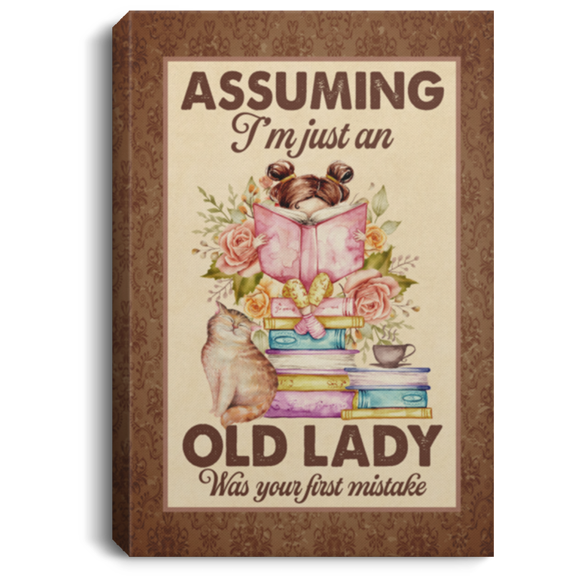 Assuming I'm Just An Old Lady Was Your First Mistake Girl Reading Book Framed Canvas Prints - Unframed Poster, White, 0.75'' Framed Canvas Assuming I'm Just An Old Lady Was Your First Mistake Girl Reading Book Framed Canvas Prints - Unframed Poster, White, 0.75'' Framed Canvas