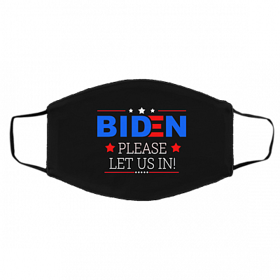 Biden Please Let Us in Washable Reusable Custom Printed Cloth Face Mask Cover, Black, Cloth Face Cover – Medium/Large