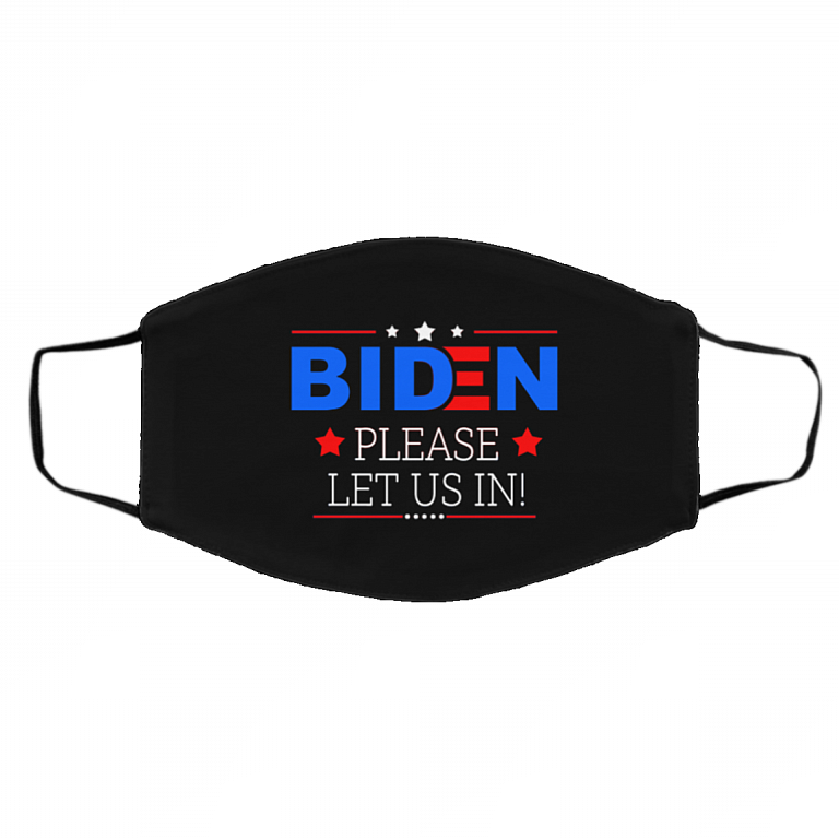 Biden Please Let Us in Washable Reusable Custom Printed Cloth Face Mask Cover, Black, Cloth Face Cover – Medium/Large