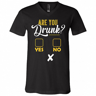 Are You Drunk Yes, Black, V-Neck T-Shirt