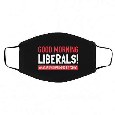 Good Morning Liberals, Black, Cloth Face Cover – Medium/Large
