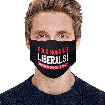 Alternative view of Good Morning Liberals What Are We Offended By Today Washable Reusable Custom Printed Cloth Face Mask Cover