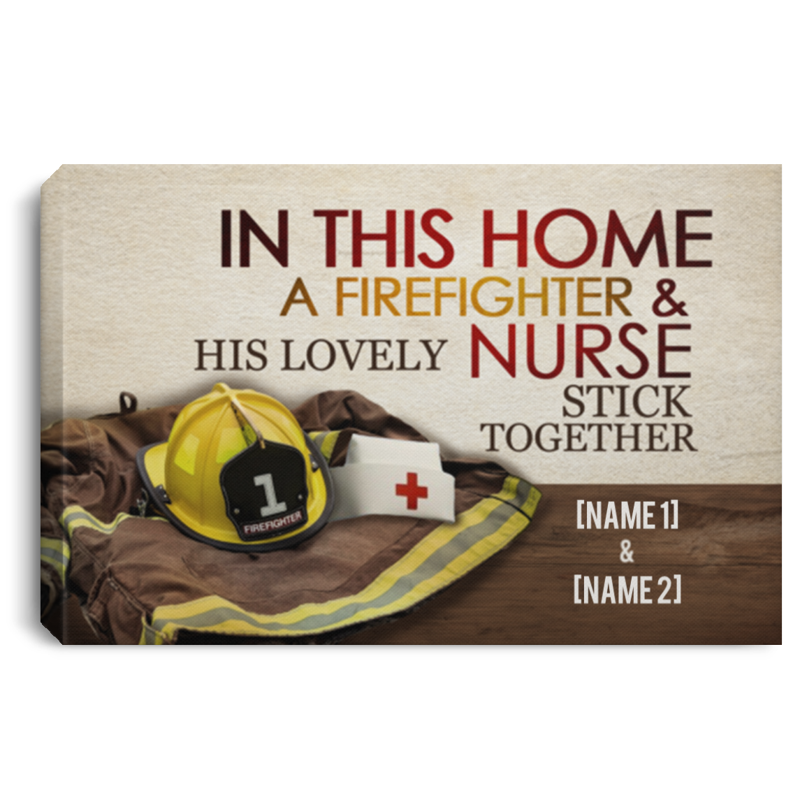 Personalized In This Home A Firefighter And His Lovely Nurse Stick Together Canvas Prints - Unframed Poster, White, 0.75'' Framed Canvas Personalized In This Home A Firefighter And His Lovely Nurse Stick Together Canvas Prints - Unframed Poster, White, 0.75'' Framed Canvas