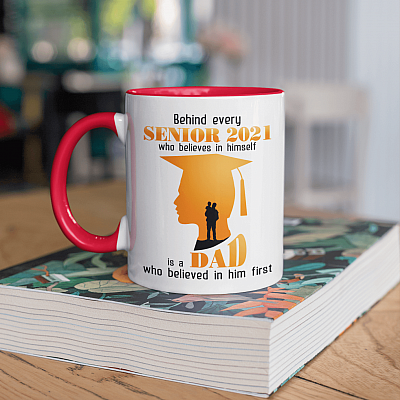 Alternative view of Behind Every Senior 2021 Who Believes in Himself Is a Dad Who Believed in Him First Son Accent Mug