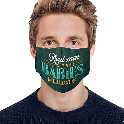 Alternative view of Real Men Make Babies In Quarantined Washable Reusable Custom -Printed Cloth Face Mask Cover