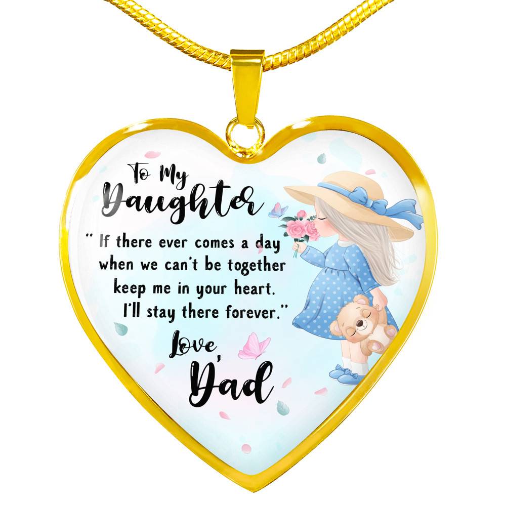 To My Daughter Keep Me In Your Heart Love Dad Heart Pendant Necklace - Daughter Necklace From Dad - Heart Luxury Necklace (Gold Plated)