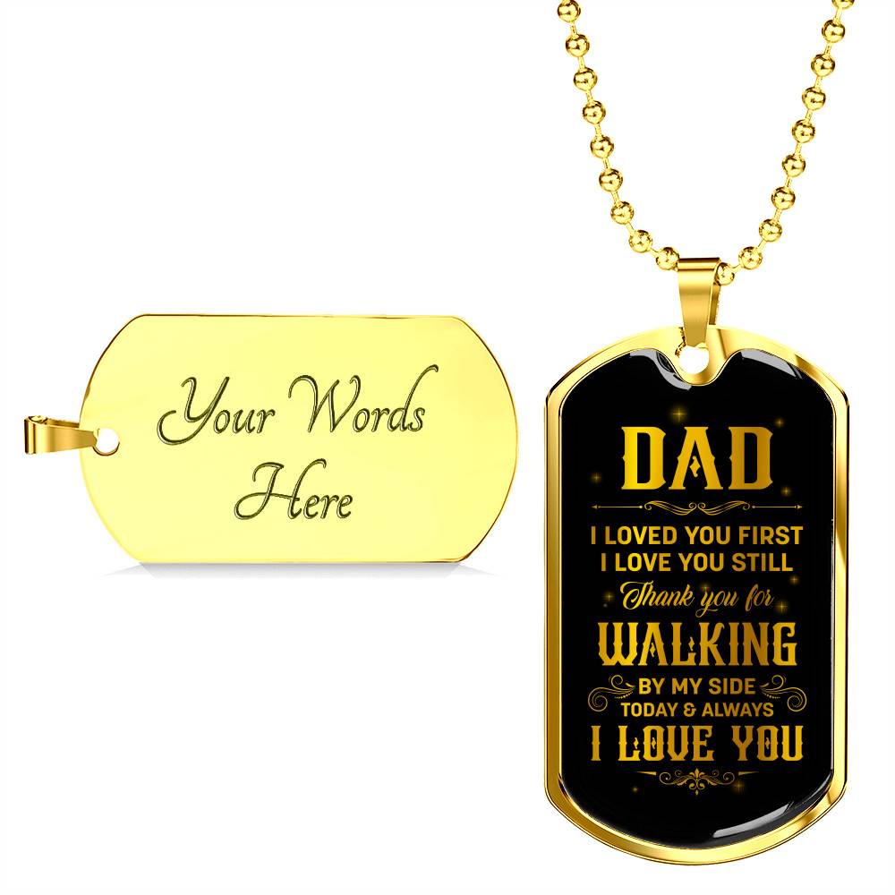Dad Thank You For Walking By My Side Dog Tag Pendant Necklace - Love You Dad Necklace - Dog Tag (Gold Plated)