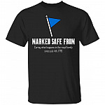 Marked Safe From Caring T-Shirt, Black, Unisex T-Shirt