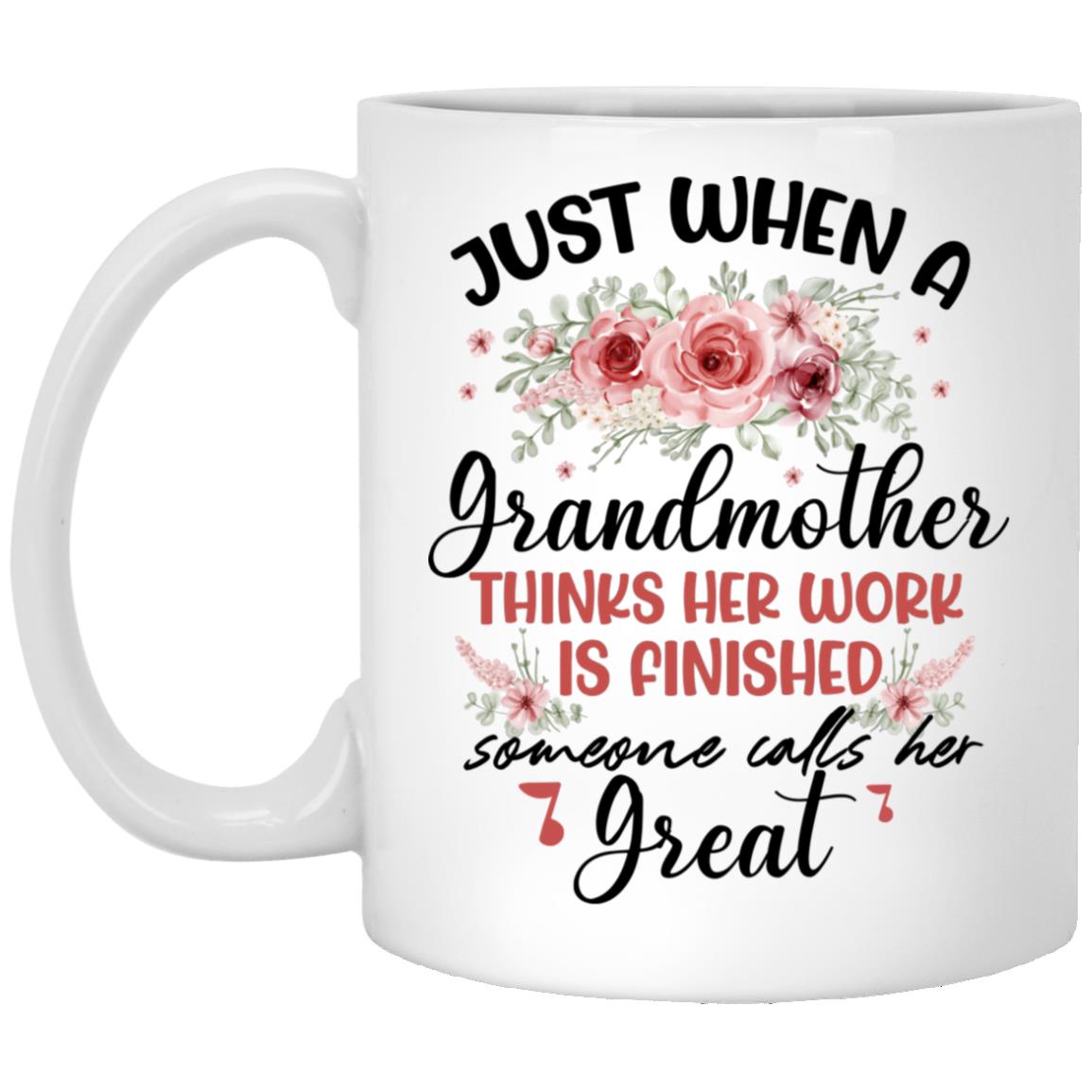 When a Grandmother, White, 11 oz. White Mug When a Grandmother, White, 11 oz. White Mug