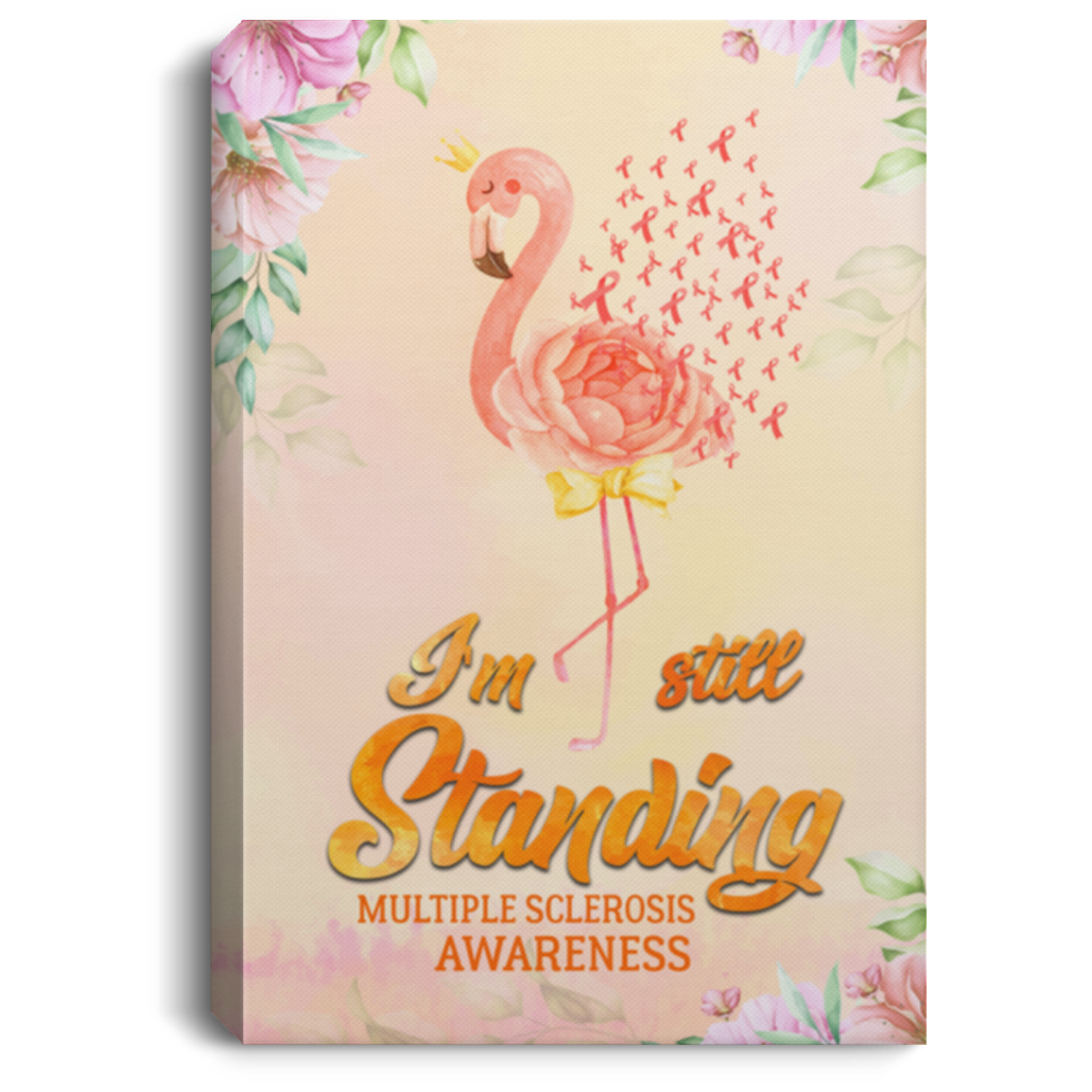 Im Still Standing Orange Flamingo Multiple Sclerosis Awareness Framed Canvas Prints - Unframed Poster, White, 0.75'' Framed Canvas Im Still Standing Orange Flamingo Multiple Sclerosis Awareness Framed Canvas Prints - Unframed Poster, White, 0.75'' Framed Canvas