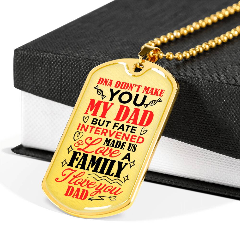 DNA Didn't Make You My Dad but Fate Intervened and Love Made Us Family Dog Tag Pendant Necklace - Dog Tag (Gold Plated) DNA Didn't Make You My Dad but Fate Intervened and Love Made Us Family Dog Tag Pendant Necklace - Dog Tag (Gold Plated)